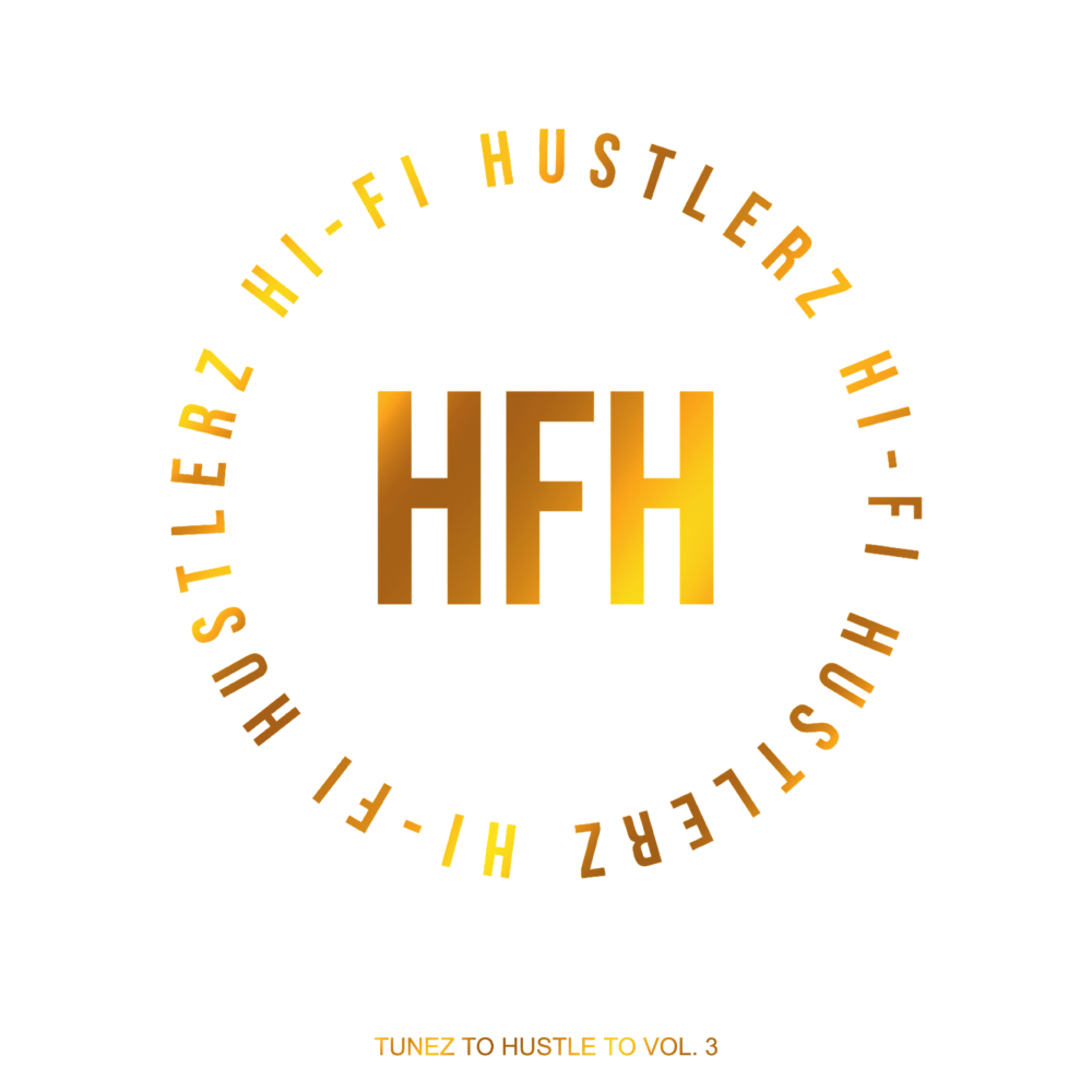 Cover der EP "Tunez to Hustle to Vol. 3" der Hi-Fi Hustlerz
